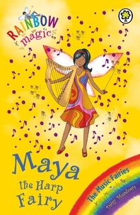 Daisy Meadows et Georgie Ripper - Maya the Harp Fairy - The Music Fairies Book 5.