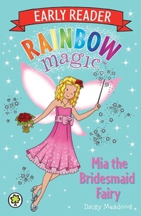 Daisy Meadows et Georgie Ripper - Mia the Bridesmaid Fairy.