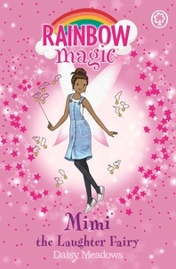 Daisy Meadows et Georgie Ripper - Mimi the Laughter Fairy - The Friendship Fairies Book 3.