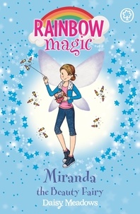 Daisy Meadows et Georgie Ripper - Miranda the Beauty Fairy - The Fashion Fairies Book 1.
