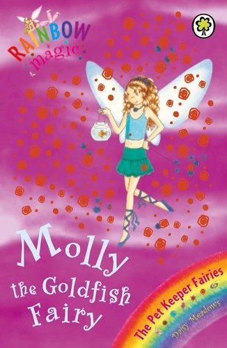 Molly The Goldfish Fairy. The Pet Keeper Fairies Book 6