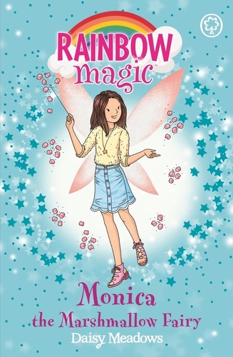 Monica the Marshmallow Fairy. The Candy Land Fairies Book 1