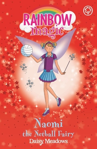 Naomi the Netball Fairy. The Sporty Fairies Book 4