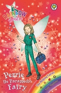 Daisy Meadows et Georgie Ripper - Perrie the Paramedic Fairy - The Helping Fairies Book 3.