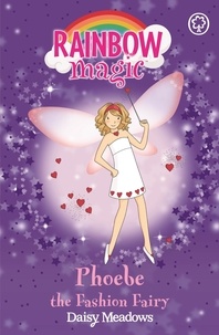Daisy Meadows et Georgie Ripper - Phoebe The Fashion Fairy - The Party Fairies Book 6.