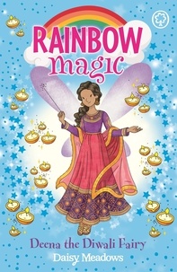 Daisy Meadows - Rainbow Magic: Deena the Diwali Fairy - The Festival Fairies Book 1.