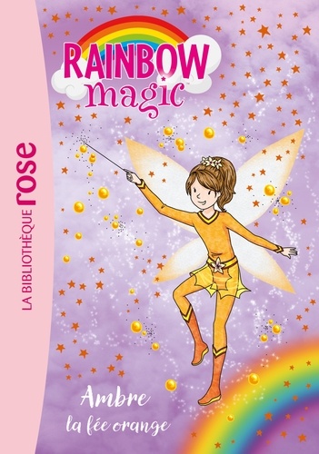 Daisy Meadows - Rainbow Magic Tome 2 : Ambre la fée orange.