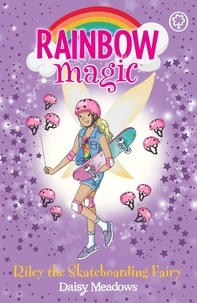 Daisy Meadows - Riley the Skateboarding Fairy - The Gold Medal Games Fairies Book 2.