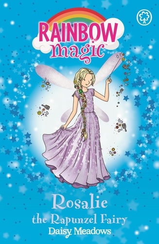 Rosalie the Rapunzel Fairy. The Storybook Fairies Book 3