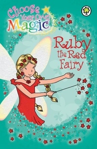 Daisy Meadows et Georgie Ripper - Ruby the Red Fairy - Choose Your Own Magic.