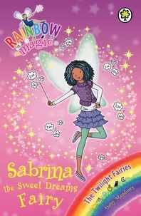 Daisy Meadows et Georgie Ripper - Sabrina the Sweet Dreams Fairy - The Twilight Fairies Book 7.