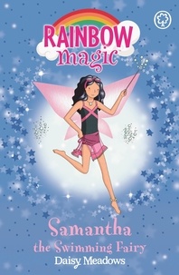 Daisy Meadows et Georgie Ripper - Samantha the Swimming Fairy - The Sporty Fairies Book 5.