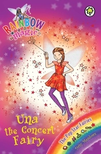 Daisy Meadows et Georgie Ripper - Una the Concert Fairy - The Pop Star Fairies Book 7.