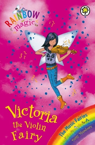 Victoria the Violin Fairy. The Music Fairies Book 6