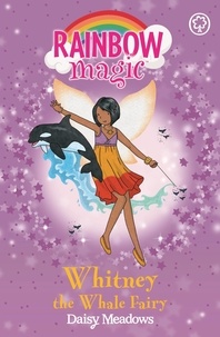 Daisy Meadows et Georgie Ripper - Whitney the Whale Fairy - The Ocean Fairies Book 6.