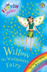 Daisy Meadows et Georgie Ripper - Willow The Wednesday Fairy - The Fun Day Fairies Book 3.