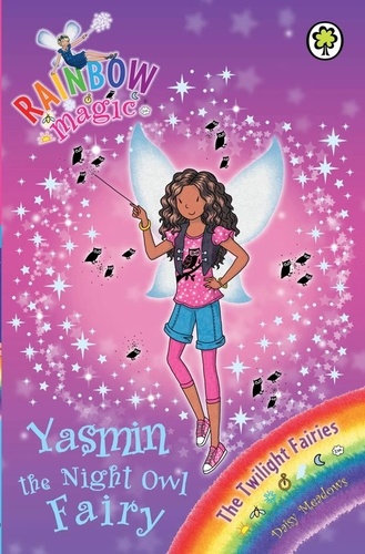 Yasmin the Night Owl Fairy. The Twilight Fairies Book 5