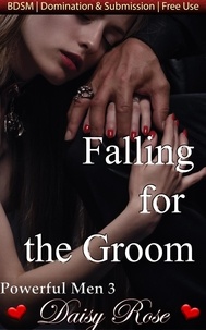  Daisy Rose - Falling for the Groom - Powerful Men, #3.