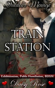  Daisy Rose - Outdoor Menage 5: Train Station - Outdoor Menage, #5.