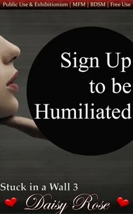 Sign Up to be Humiliated