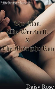 The Man, The Werewolf, and the Midnight Run