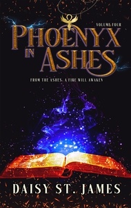  Daisy St. James - Phoenyx in Ashes - The Phoenyx Series, #4.