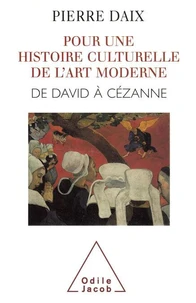 Pour Une Histoire Culturelle De L'Art Moderne. David Et Cezanne