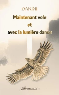 Maintenant vole et avec la lumière danse