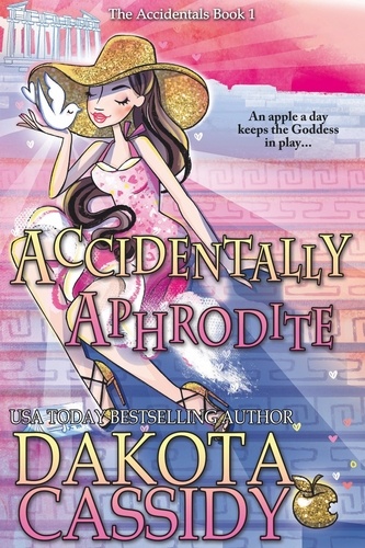  Dakota Cassidy - Accidentally Aphrodite - The Accidentals, #1.