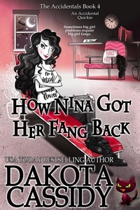  Dakota Cassidy - How Nina Got Her Fang Back - The Accidentals, #4.