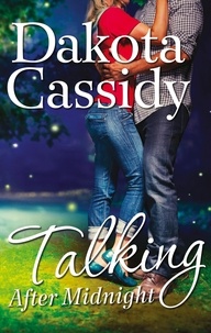 Dakota Cassidy - Talking After Midnight.