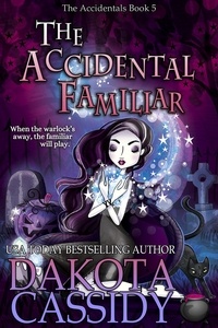  Dakota Cassidy - The Accidental Familiar - The Accidentals, #5.