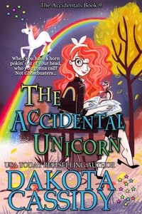  Dakota Cassidy - The Accidental Unicorn - The Accidentals, #9.