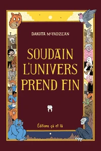 Soudain l'univers prend fin