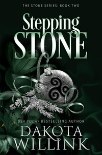  Dakota Willink - Stepping Stone - The Stone Series, #2.