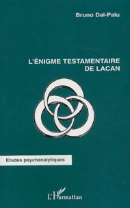 L'énigme testamentaire de Lacan