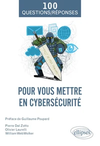 100 questions et réponses pour vous mettre en cybersécurité