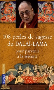  Dalaï-Lama et Catherine Barry - 108 perles de sagesse pour parvenir à la sérénité.