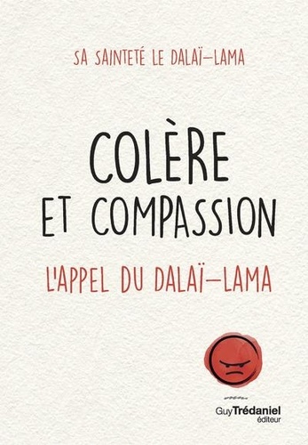 Colère et compassion. L'appel du Dalaï-Lama