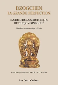 Dzogchen : la grande perfection