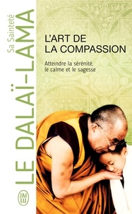  Dalaï-Lama - L'art de la compassion.