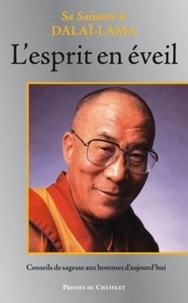  Dalaï-Lama - L'esprit en éveil - Conseils de sagesse aux hommes d'aujourd'hui.