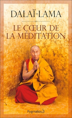 Le coeur de la méditation. Découvrir l'esprit le plus secret. Enseignement sur Les trois mots qui frappent le point vital de Patrul Rinpoché