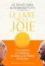  Dalaï-Lama et Desmond Tutu - Le Livre de la joie - Le bonheur durable dans un monde en mouvement.