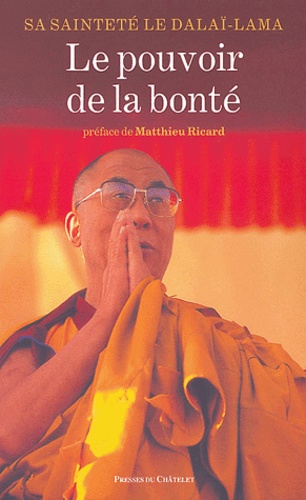  Dalaï-Lama - Le pouvoir de la bonté.