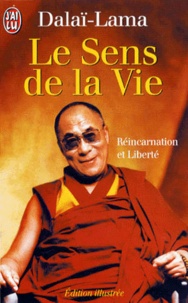  Dalaï-Lama - Le Sens De La Vie. Reincarnation Et Liberte.