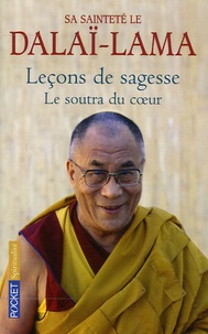  Dalaï-Lama - Leçon de sagesse - Le Soutra du coeur.