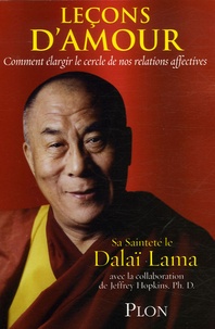  Dalaï-Lama - Leçons d'amour - Comment élargir le cercle de vos relations affectives.