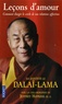  Dalaï-Lama - Leçons d'amour - Comment élargir le cercle de vos relations affectives.