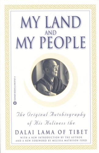 My Land and My People. The Original Autobiography of His Holiness the Dalai Lama of Tibet